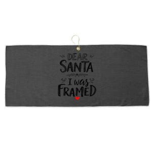 Funny Dear Santa I Was Framed Christmas Holiday Design Large Microfiber Waffle Golf Towel