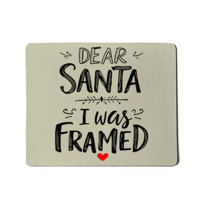 Funny Dear Santa I Was Framed Christmas Holiday Design Mousepad