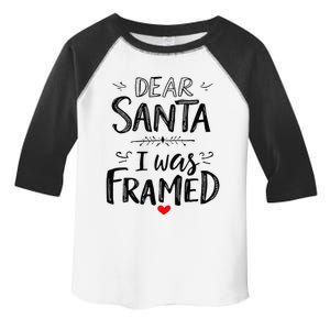 Funny Dear Santa I Was Framed Christmas Holiday Design Toddler Fine Jersey T-Shirt