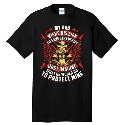 Firefighter Daughter Shirts My Dad Risks His Life Tall T-Shirt