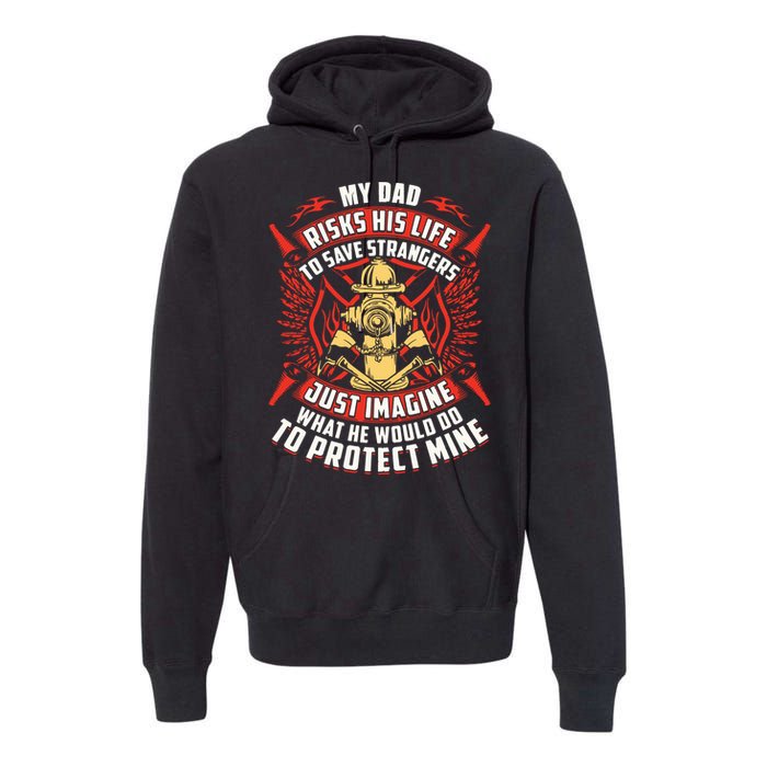 Firefighter Daughter Shirts My Dad Risks His Life Premium Hoodie