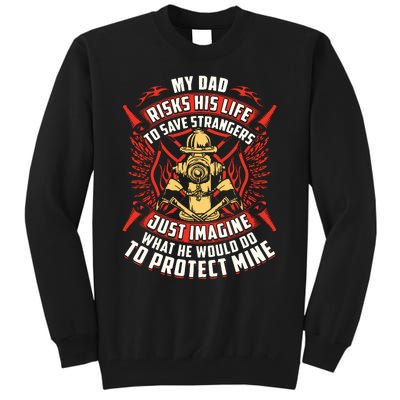 Firefighter Daughter Shirts My Dad Risks His Life Tall Sweatshirt