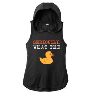 Funny Ducks Seriously What The Duck Animal Pun Rubber Ducky Ladies PosiCharge Tri-Blend Wicking Draft Hoodie Tank