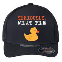 Funny Ducks Seriously What The Duck Animal Pun Rubber Ducky Flexfit Unipanel Trucker Cap