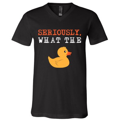 Funny Ducks Seriously What The Duck Animal Pun Rubber Ducky V-Neck T-Shirt