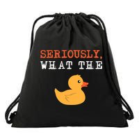 Funny Ducks Seriously What The Duck Animal Pun Rubber Ducky Drawstring Bag