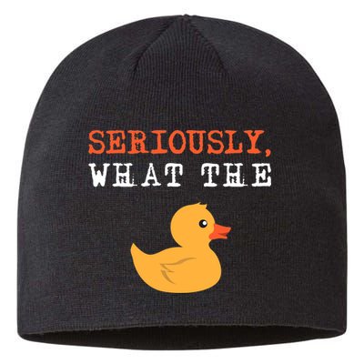 Funny Ducks Seriously What The Duck Animal Pun Rubber Ducky Sustainable Beanie