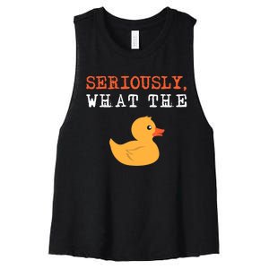 Funny Ducks Seriously What The Duck Animal Pun Rubber Ducky Women's Racerback Cropped Tank