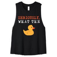 Funny Ducks Seriously What The Duck Animal Pun Rubber Ducky Women's Racerback Cropped Tank