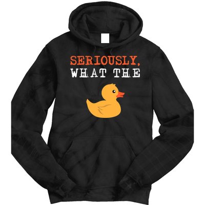 Funny Ducks Seriously What The Duck Animal Pun Rubber Ducky Tie Dye Hoodie