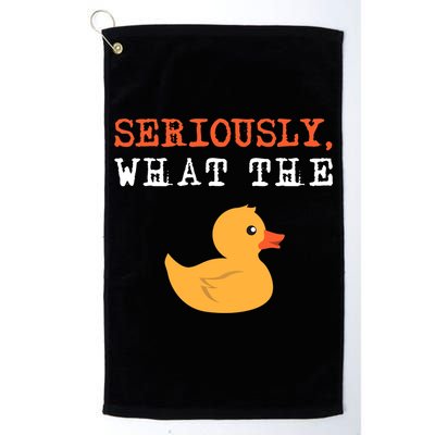 Funny Ducks Seriously What The Duck Animal Pun Rubber Ducky Golf Towel