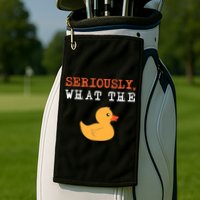 Funny Ducks Seriously What The Duck Animal Pun Rubber Ducky Golf Towel