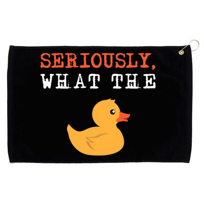 Funny Ducks Seriously What The Duck Animal Pun Rubber Ducky Grommeted Golf Towel