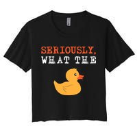 Funny Ducks Seriously What The Duck Animal Pun Rubber Ducky Crop Top