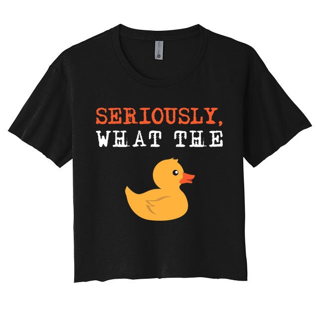 Funny Ducks Seriously What The Duck Animal Pun Rubber Ducky Crop Top