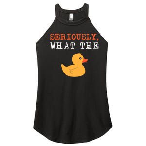 Funny Ducks Seriously What The Duck Animal Pun Rubber Ducky Women's Perfect Tri Rocker Tank