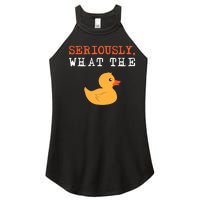 Funny Ducks Seriously What The Duck Animal Pun Rubber Ducky Women's Perfect Tri Rocker Tank