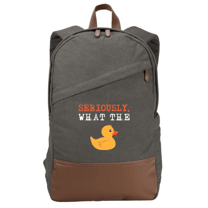 Funny Ducks Seriously What The Duck Animal Pun Rubber Ducky Cotton Canvas Backpack