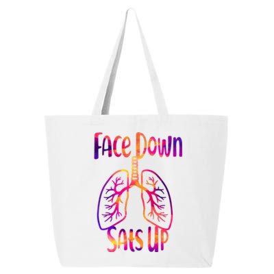 Face Down Sats Up Respiratory Therapist Nurse Nursing Gift 25L Jumbo Tote