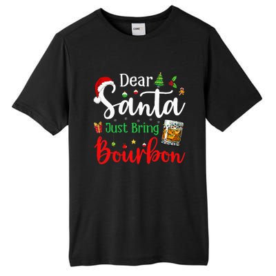 Funny Dear Santa Just Bring Bourbon Christmas Pajamas Tall Fusion ChromaSoft Performance T-Shirt