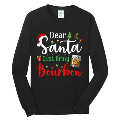 Funny Dear Santa Just Bring Bourbon Christmas Pajamas Tall Long Sleeve T-Shirt