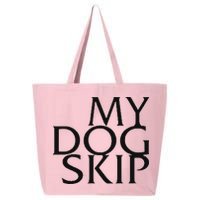Funny Dog Saying My Dog Skip 25L Jumbo Tote