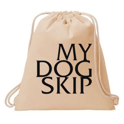 Funny Dog Saying My Dog Skip Drawstring Bag