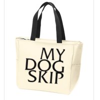 Funny Dog Saying My Dog Skip Zip Tote Bag