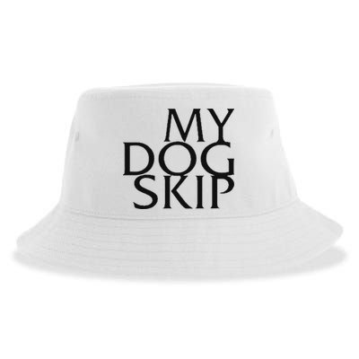 Funny Dog Saying My Dog Skip Sustainable Bucket Hat