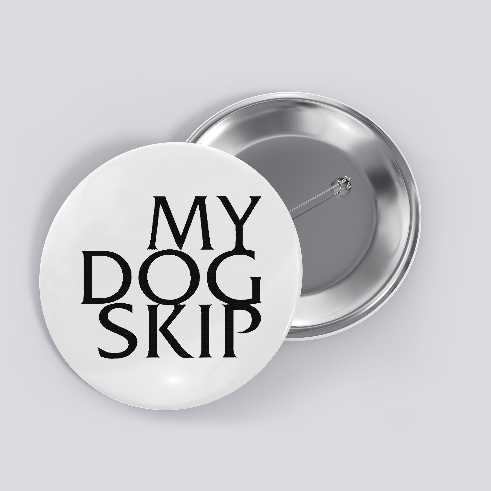 Funny Dog Saying My Dog Skip Button
