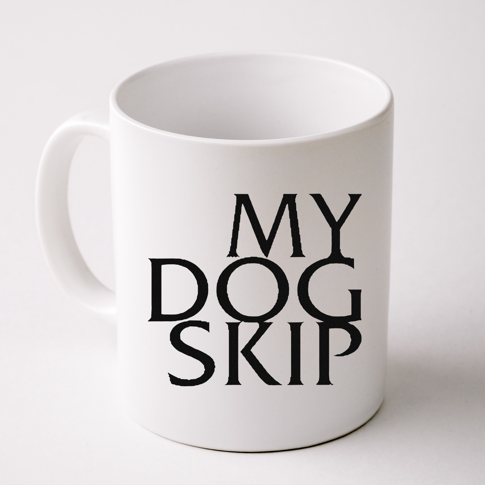 Funny Dog Saying My Dog Skip Mug