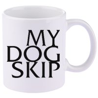 Funny Dog Saying My Dog Skip 11oz C Handle Ceramic Mug