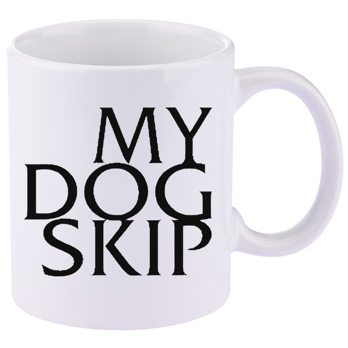Funny Dog Saying My Dog Skip 11oz C Handle Ceramic Mug