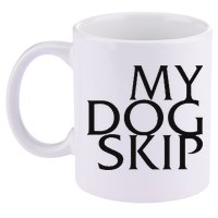 Funny Dog Saying My Dog Skip 11oz C Handle Ceramic Mug