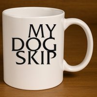 Funny Dog Saying My Dog Skip 11oz C Handle Ceramic Mug