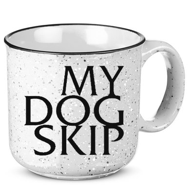 Funny Dog Saying My Dog Skip 15oz Campfire Ceramic Mug