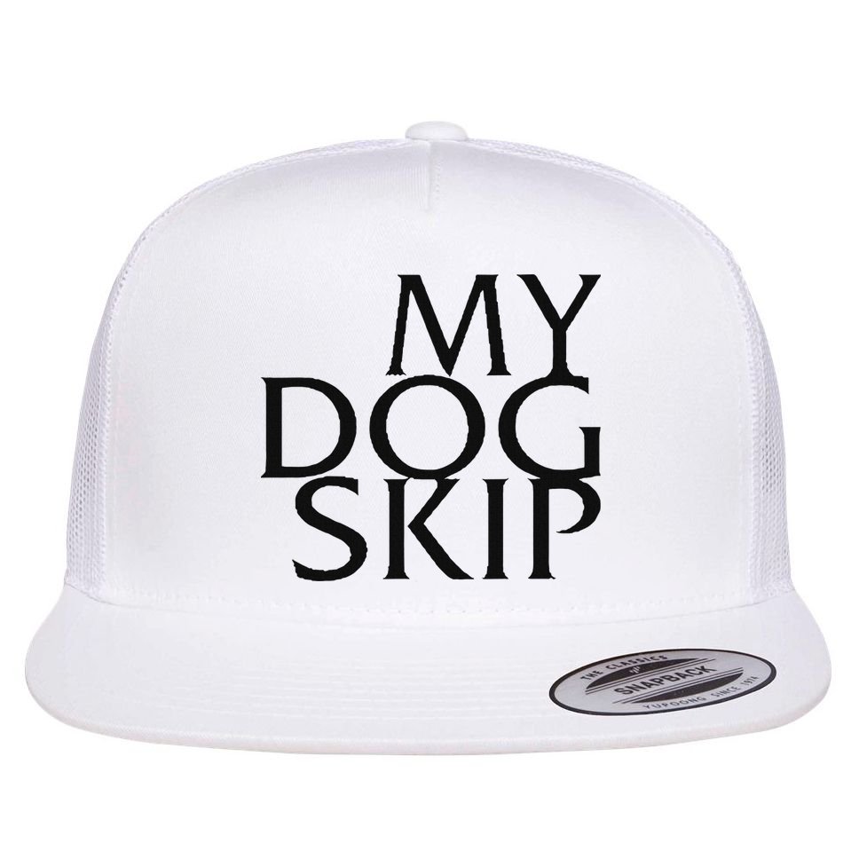 Funny Dog Saying My Dog Skip Flat Bill Trucker Hat