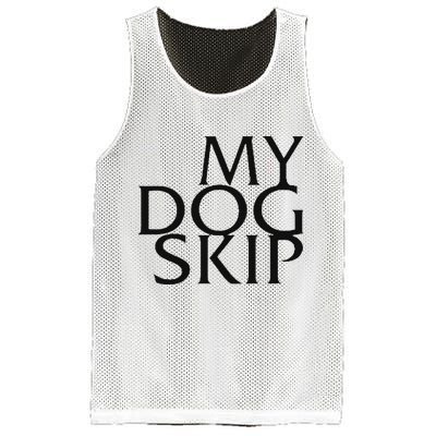 Funny Dog Saying My Dog Skip Mesh Reversible Basketball Jersey Tank