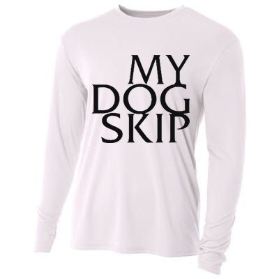 Funny Dog Saying My Dog Skip Cooling Performance Long Sleeve Crew