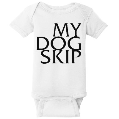 Funny Dog Saying My Dog Skip Baby Bodysuit