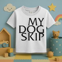 Funny Dog Saying My Dog Skip Toddler T-Shirt