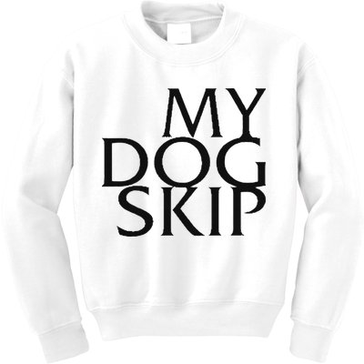 Funny Dog Saying My Dog Skip Kids Sweatshirt
