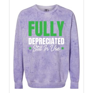 Fully Depreciated Still In Use Cute Gift Colorblast Crewneck Sweatshirt