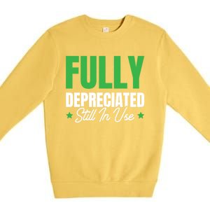 Fully Depreciated Still In Use Cute Gift Premium Crewneck Sweatshirt