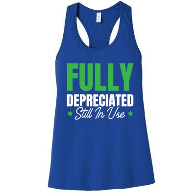 Fully Depreciated Still In Use Cute Gift Women's Racerback Tank