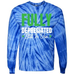 Fully Depreciated Still In Use Cute Gift Tie-Dye Long Sleeve Shirt