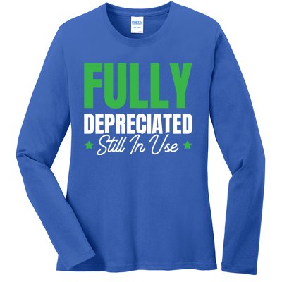 Fully Depreciated Still In Use Cute Gift Ladies Long Sleeve Shirt