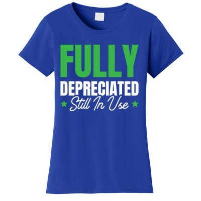 Fully Depreciated Still In Use Cute Gift Women's T-Shirt