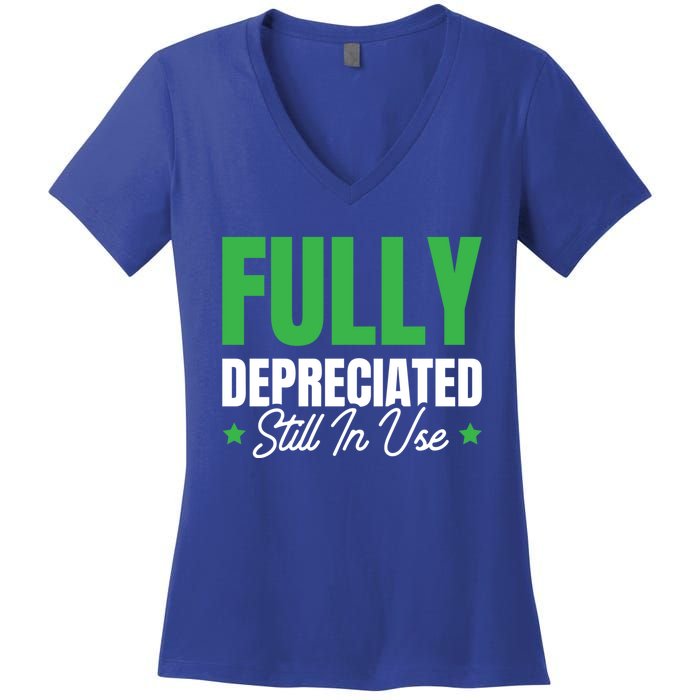 Fully Depreciated Still In Use Cute Gift Women's V-Neck T-Shirt