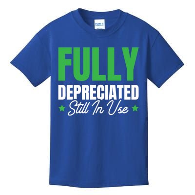 Fully Depreciated Still In Use Cute Gift Kids T-Shirt